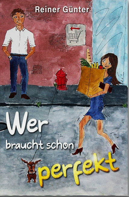 Bücher: Autor Reiner Günter Autor Reiner Günter: Wer braucht schon perfekt